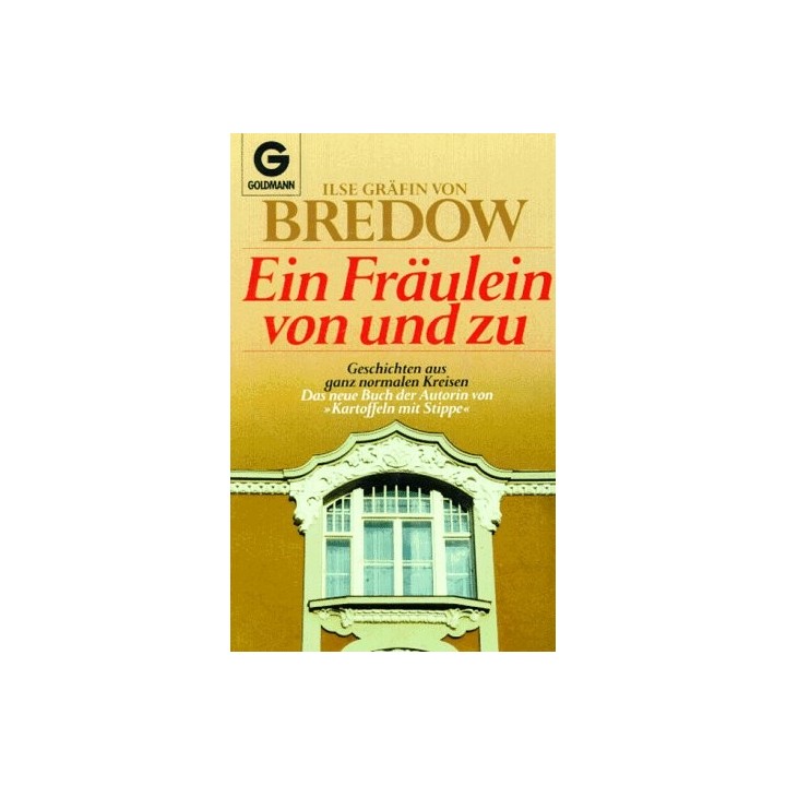 Ein Fräulein von und zu. Geschichten aus ganz normalen Kreisen